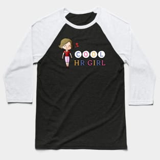 Cool HR Girl Baseball T-Shirt